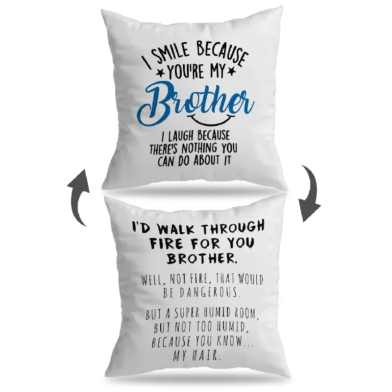 Pillow with retail cost-I'D Walking Through Fire For You Brother Reversible Pillow Case,18X18 Inch Ins